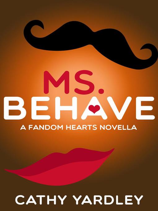 Title details for Ms. Behave by Cathy Yardley - Available